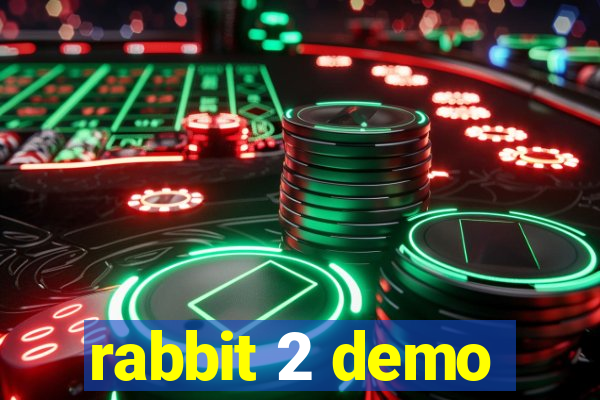 rabbit 2 demo